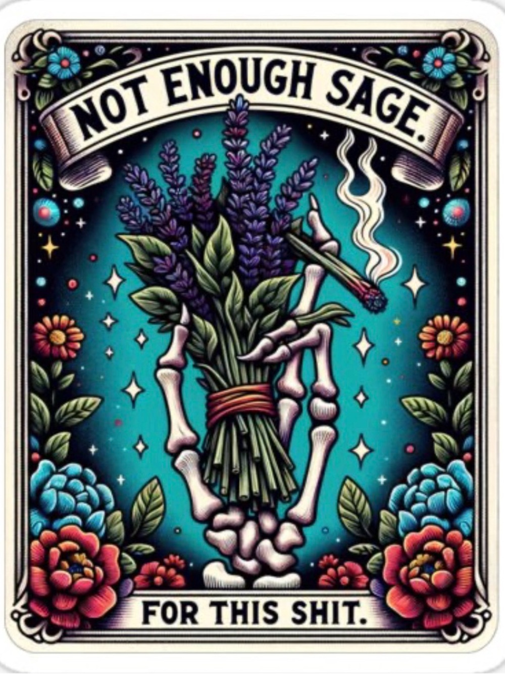 NEW Sticker - Not Enough Sage, 4” x 3.25”